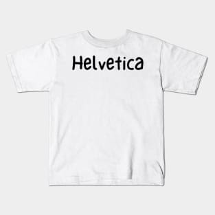 Helvetica Font Typography Kids T-Shirt